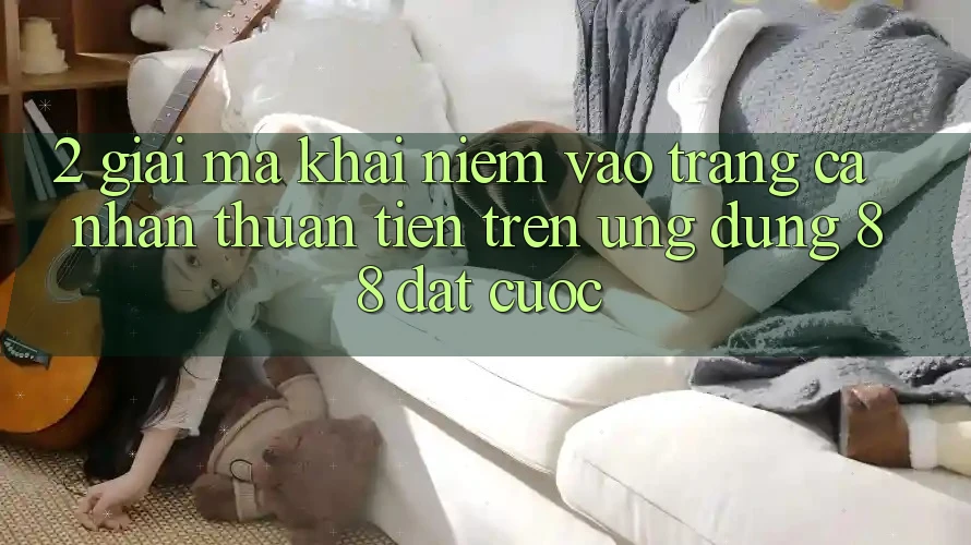 2. Giải Mã Khái Niệm “Vào trang cá nhân Thuận Tiện” Trên Ứng dụng 88 Đặt cược