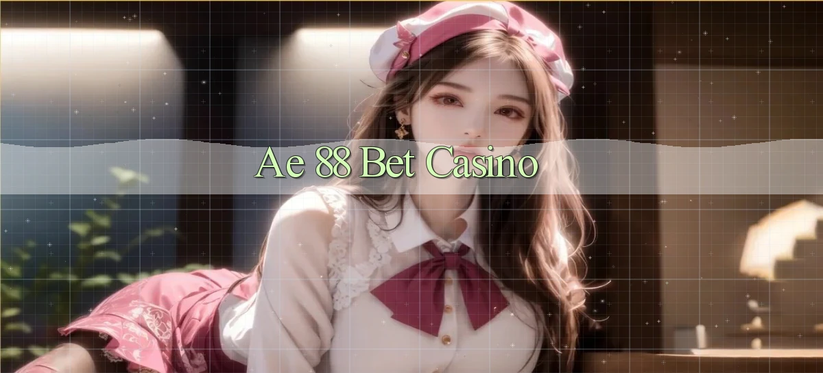 ae 88 bet casino