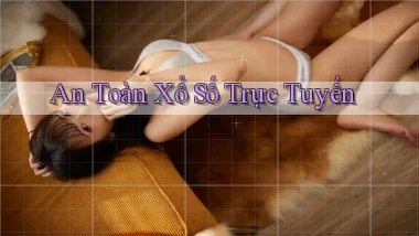 An toàn Xổ số trực tuyến