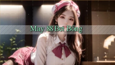 may 88 bet bóng