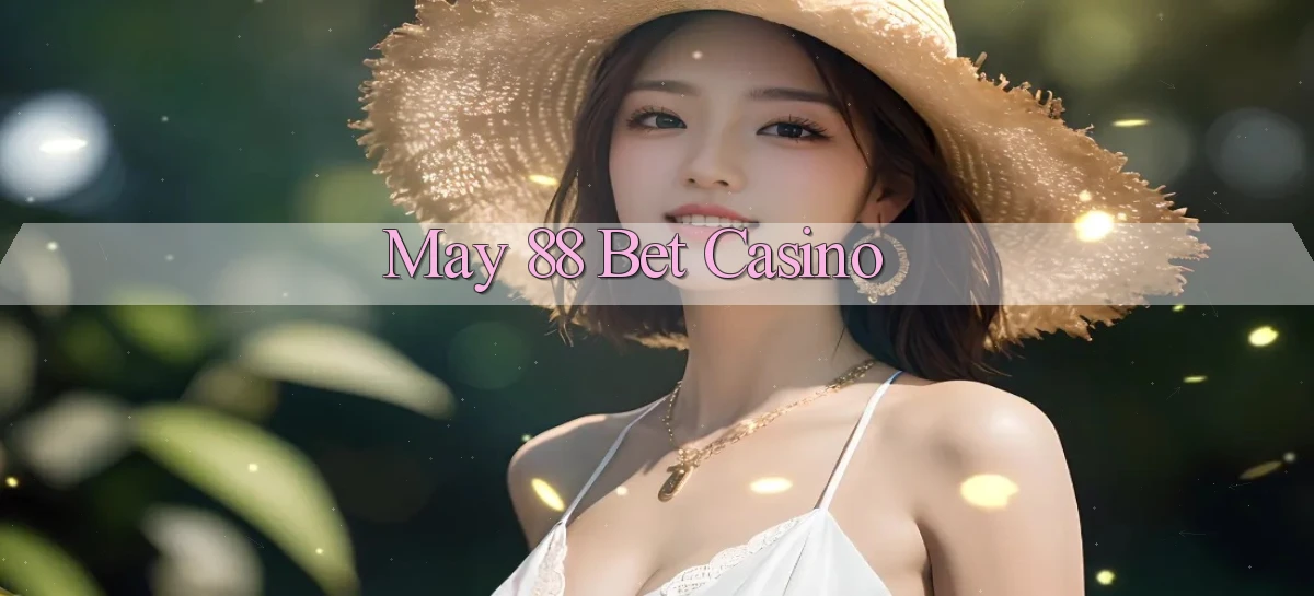 may 88 bet casino
