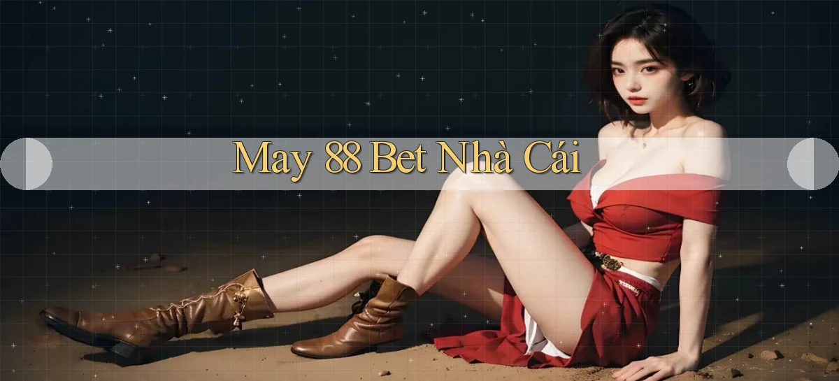 may 88 bet nhà cái