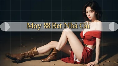 may 88 bet nhà cái