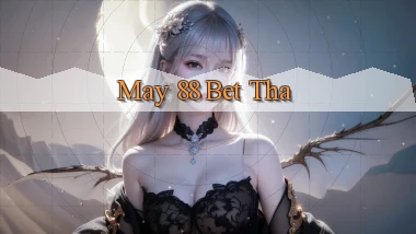 may 88 bet tha