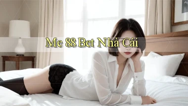 me 88 bet nhà cái