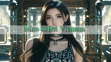 miso 88 bet vietnam