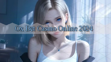 ox bet casino online 2024