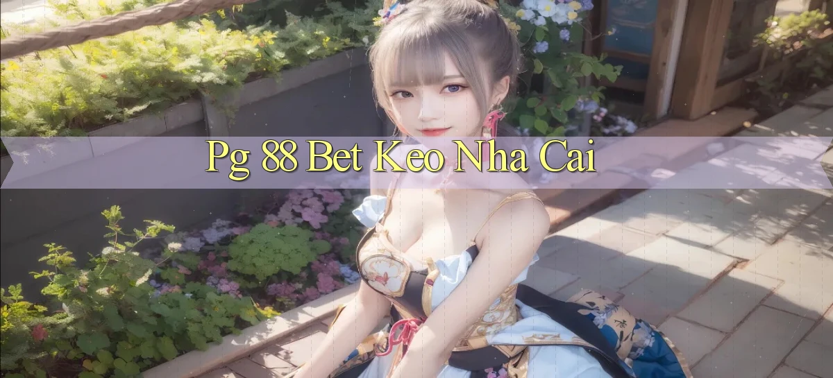 pg 88 bet keo nha cai