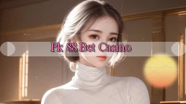 pk 88 bet casino