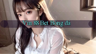 vin 88 bet bóng đá