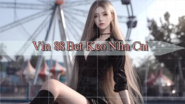 vin 88 bet keo nha cai