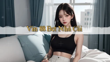 vin 88 bet nhà cái