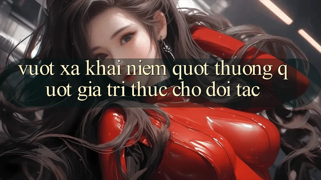 Vượt Xa Khái Niệm " Thưởng" : Giá Trị Thực Cho Đối Tác Vượt Xa Khái Niệm " Thưởng" : Giá Trị Thực Cho Đối Tác